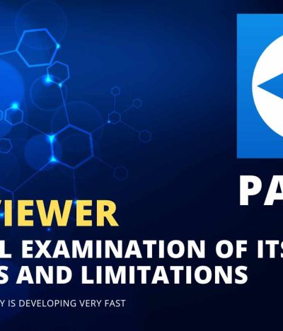 TeamViewer: A Critical Examination of Its Efficacies and Limitations | Part 2